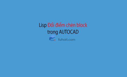 lisp đổi điểm chèn block trong autocad